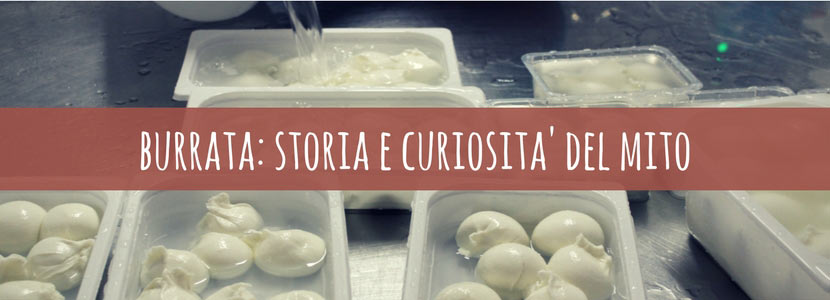 Burrata Pugliese: storia e curiosità
